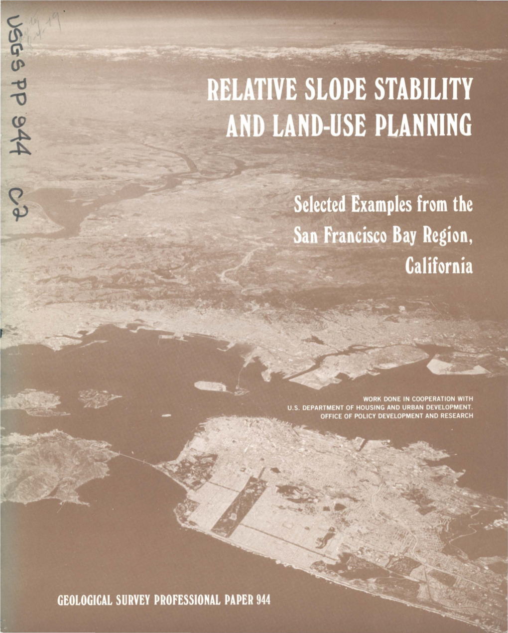 Relative Slope Stability and Land-Use Planning in the San Francisco Bay Region, California by TOR H