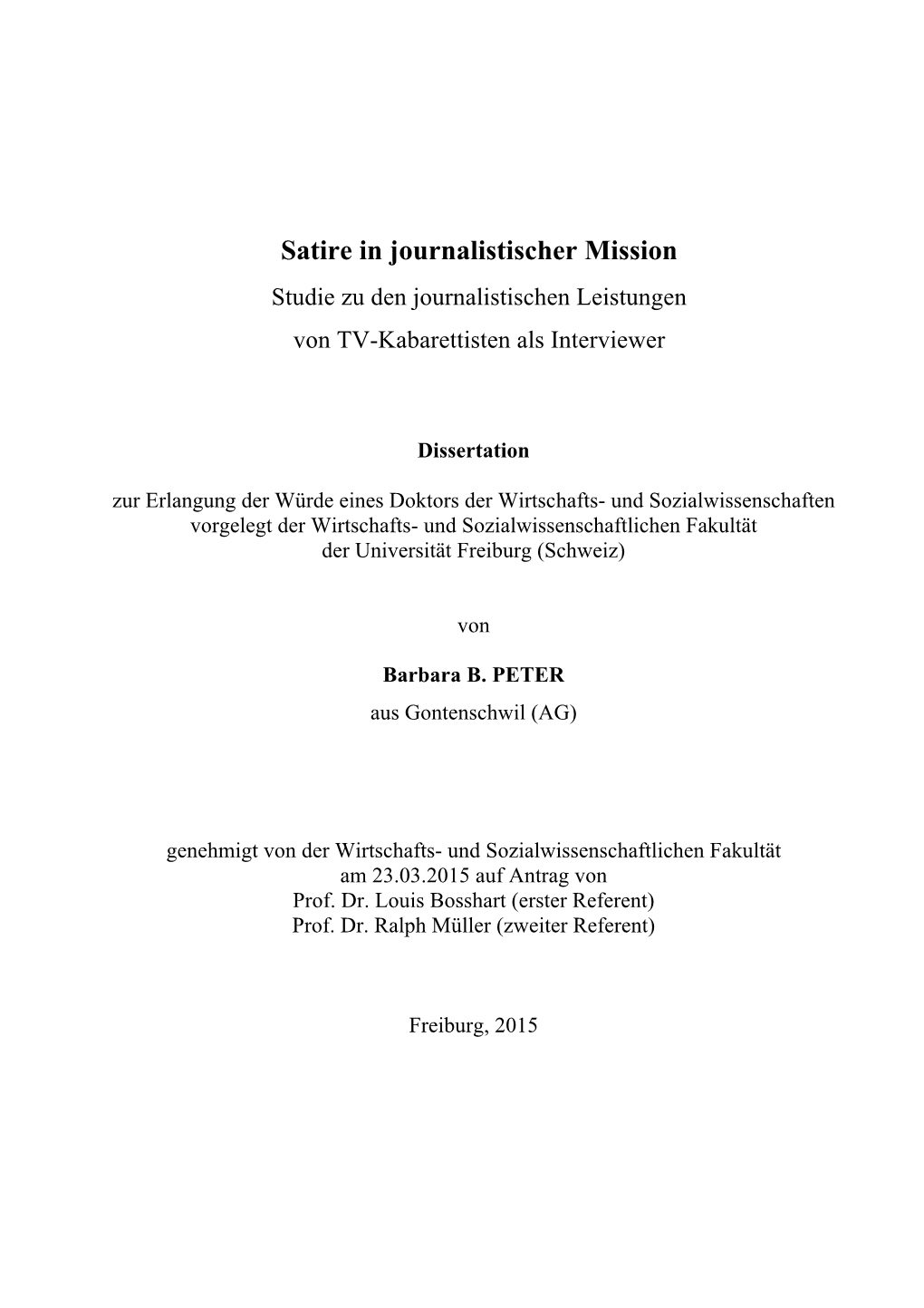 Satire in Journalistischer Mission Studie Zu Den Journalistischen Leistungen Von TV-Kabarettisten Als Interviewer