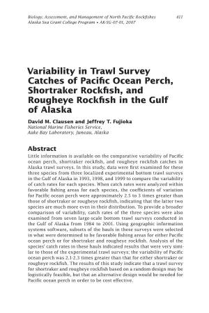 Variability in Trawl Survey Catches of Pacific Ocean Perch, Shortraker Rockfish, and Rougheye Rockfish in the Gulf of Alaska David M