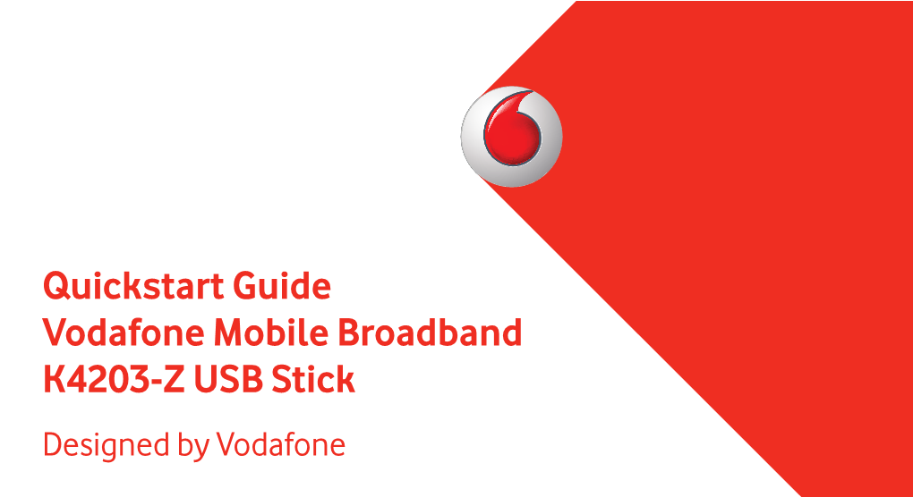 Quickstart Guide Vodafone Mobile Broadband K4203-Z USB Stick