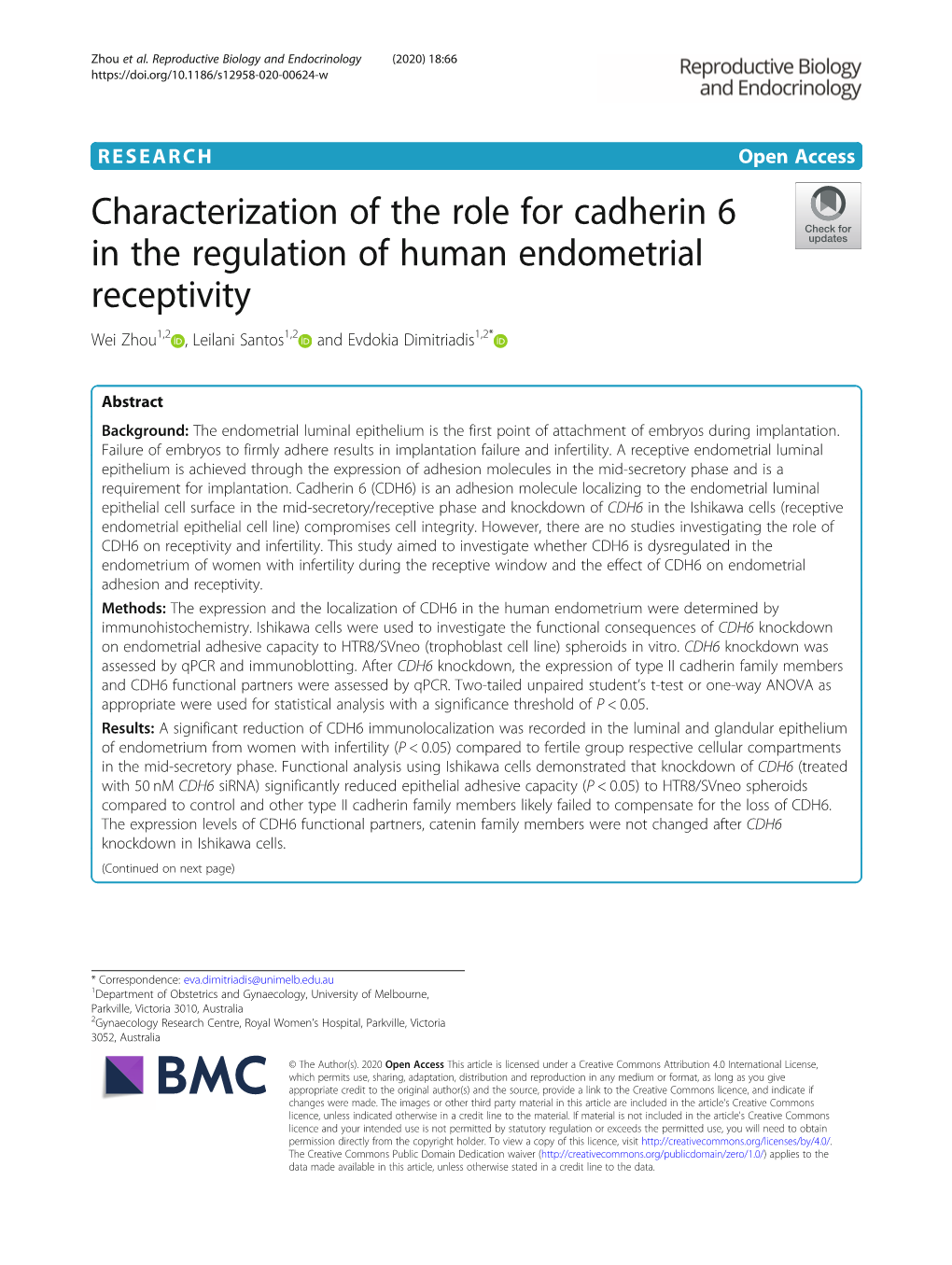 Characterization of the Role for Cadherin 6 in the Regulation of Human Endometrial Receptivity Wei Zhou1,2 , Leilani Santos1,2 and Evdokia Dimitriadis1,2*