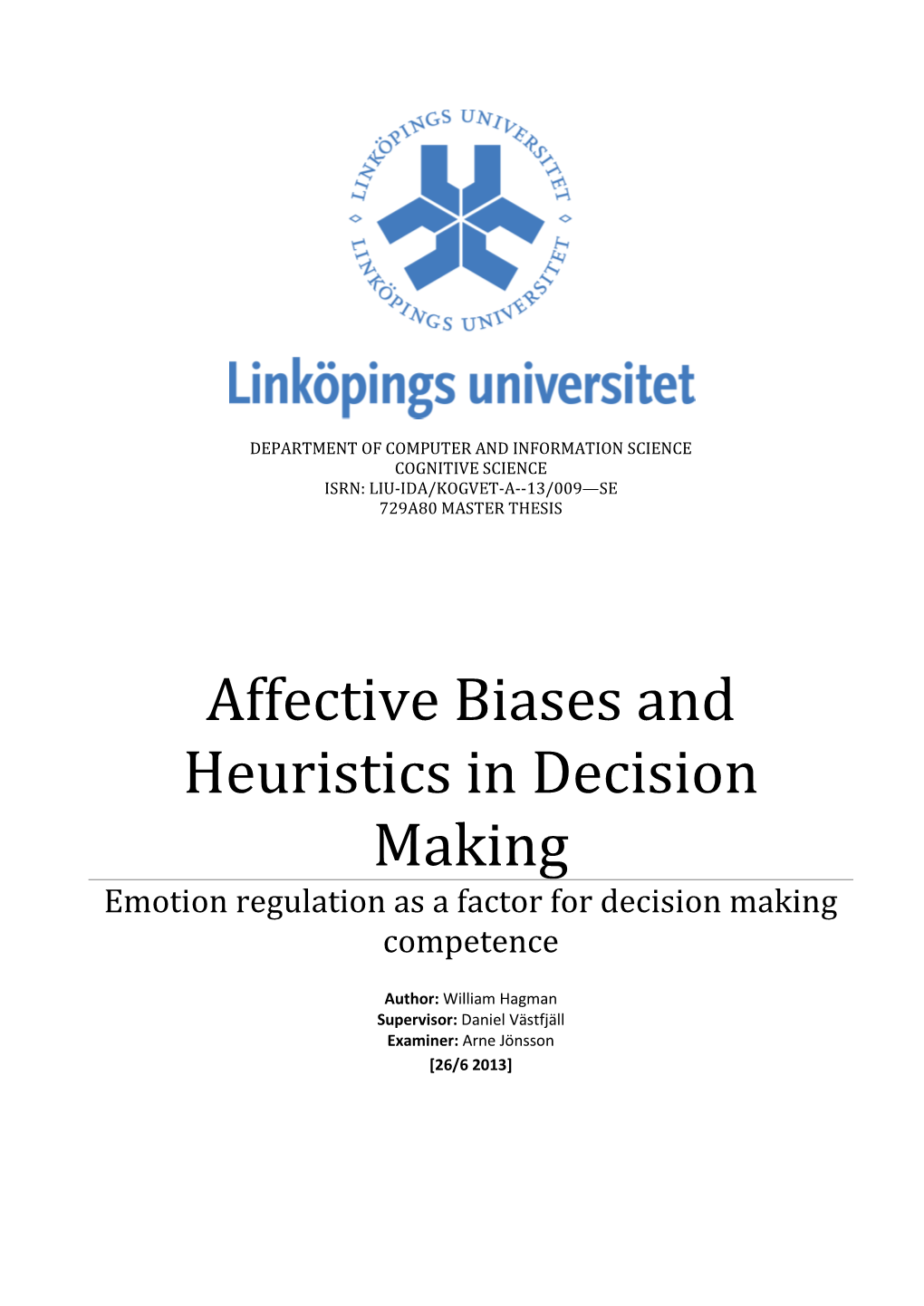 Affective Biases and Heuristics in Decision Making Emotion Regulation As a Factor for Decision Making Competence