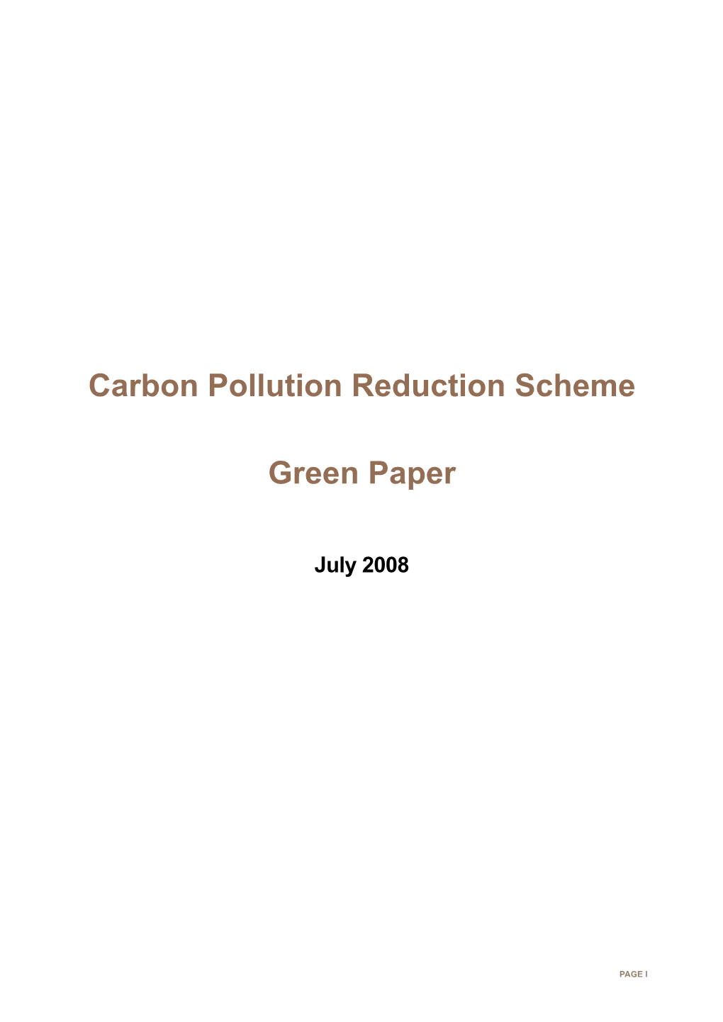 Carbon Pollution Reduction Scheme Green Paper Acting on Climate Change: Towards an Australian Carbon Pollution Reduction Scheme