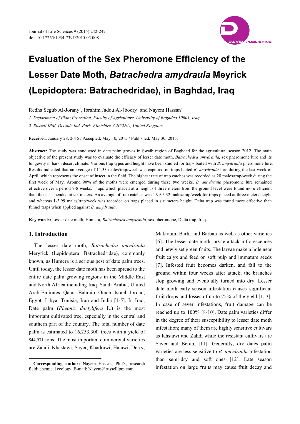 Evaluation of the Sex Pheromone Efficiency of the Lesser Date Moth, Batrachedra Amydraula Meyrick (Lepidoptera: Batrachedridae), in Baghdad, Iraq