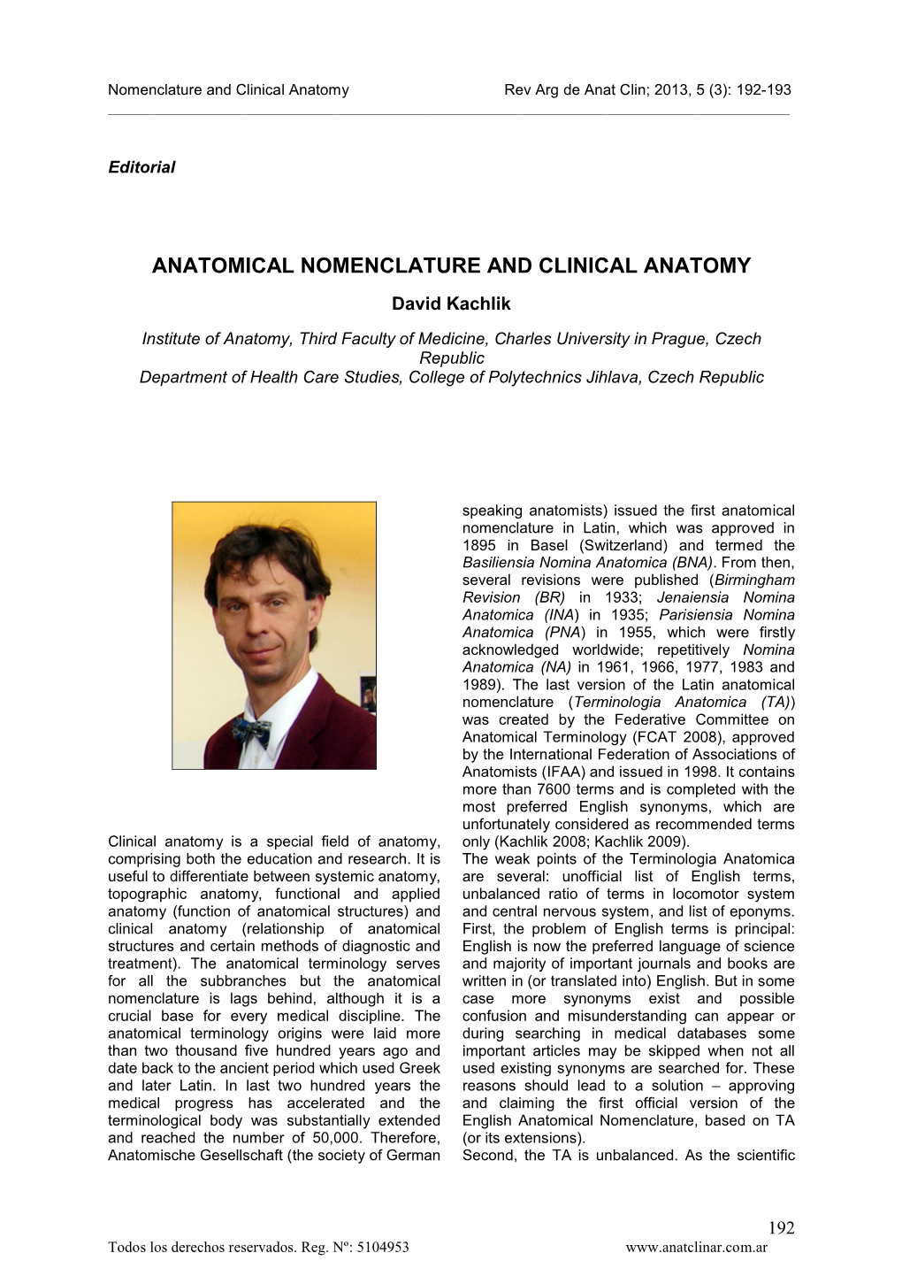 ANATOMICAL NOMENCLATURE and CLINICAL ANATOMY David Kachlik