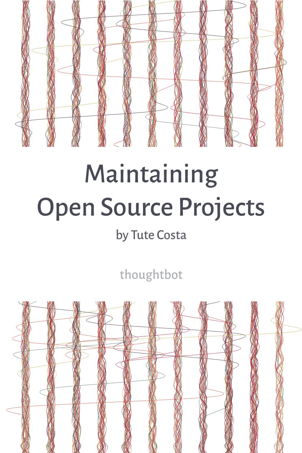 Maintaining Open Source Projects by Tute Costa