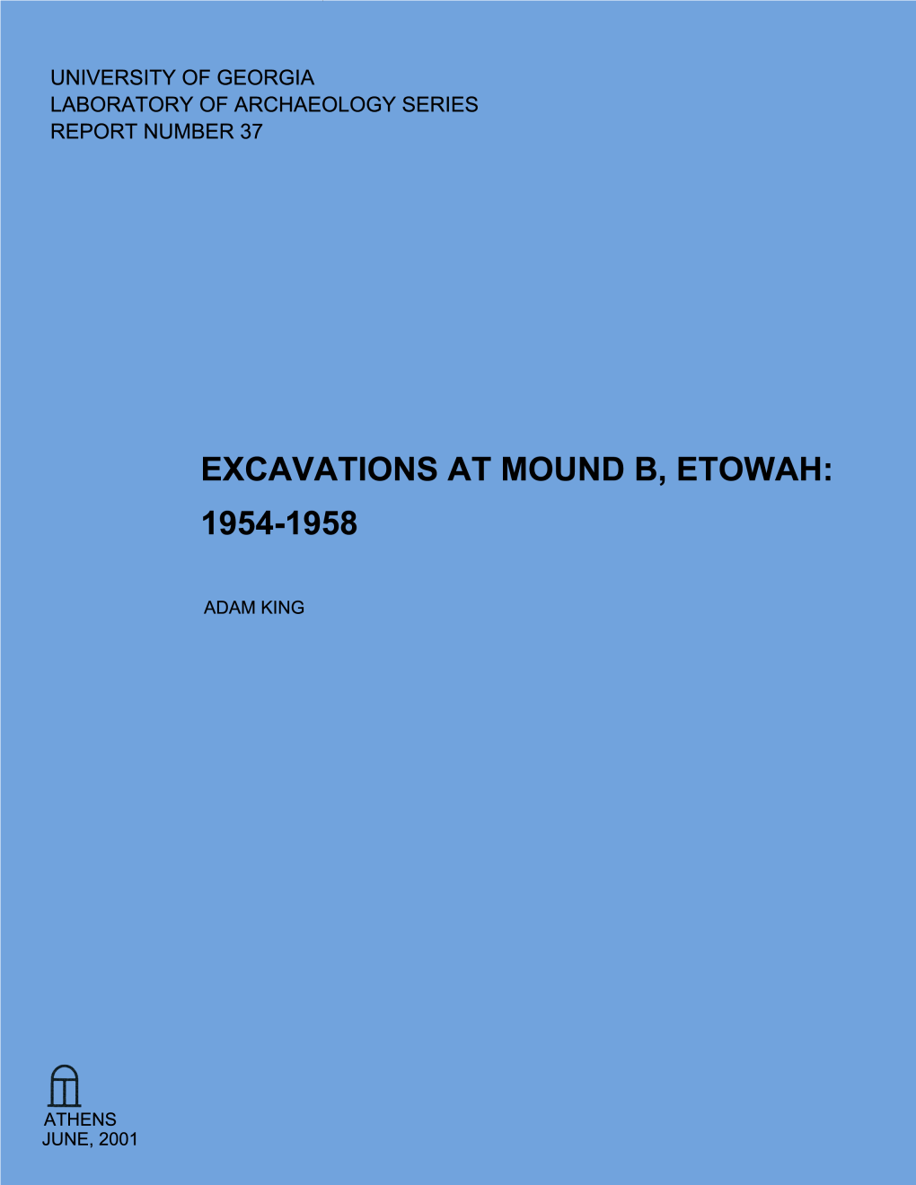 Excavations at Mound B, Etowah: 1954-1958