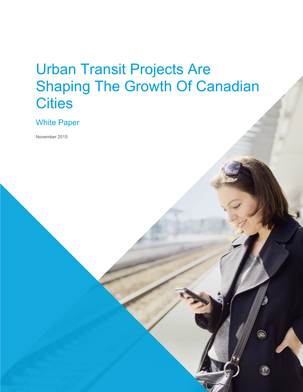 Urban Transit Projects Are Shaping the Growth of Canadian Cities White Paper