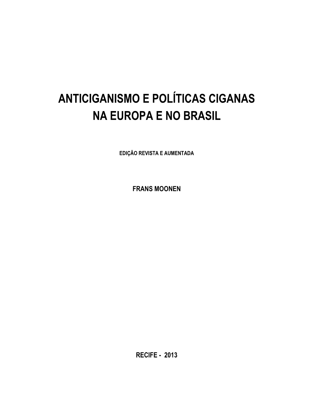 Anticiganismo: Os Ciganos Na Europa E No Brasil, Recife [DHNET] ---- 2008B / 2011B