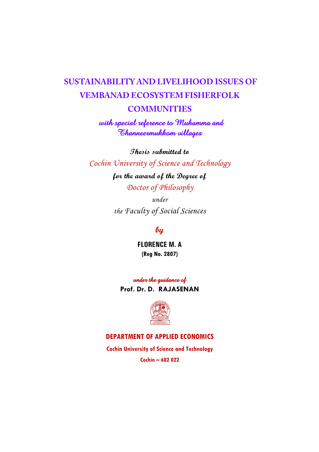 SUSTAINABILITY and LIVELIHOOD ISSUES of VEMBANAD ECOSYSTEM FISHERFOLK COMMUNITIES with Special Reference to Muhamma and Thanneermukkom Villages