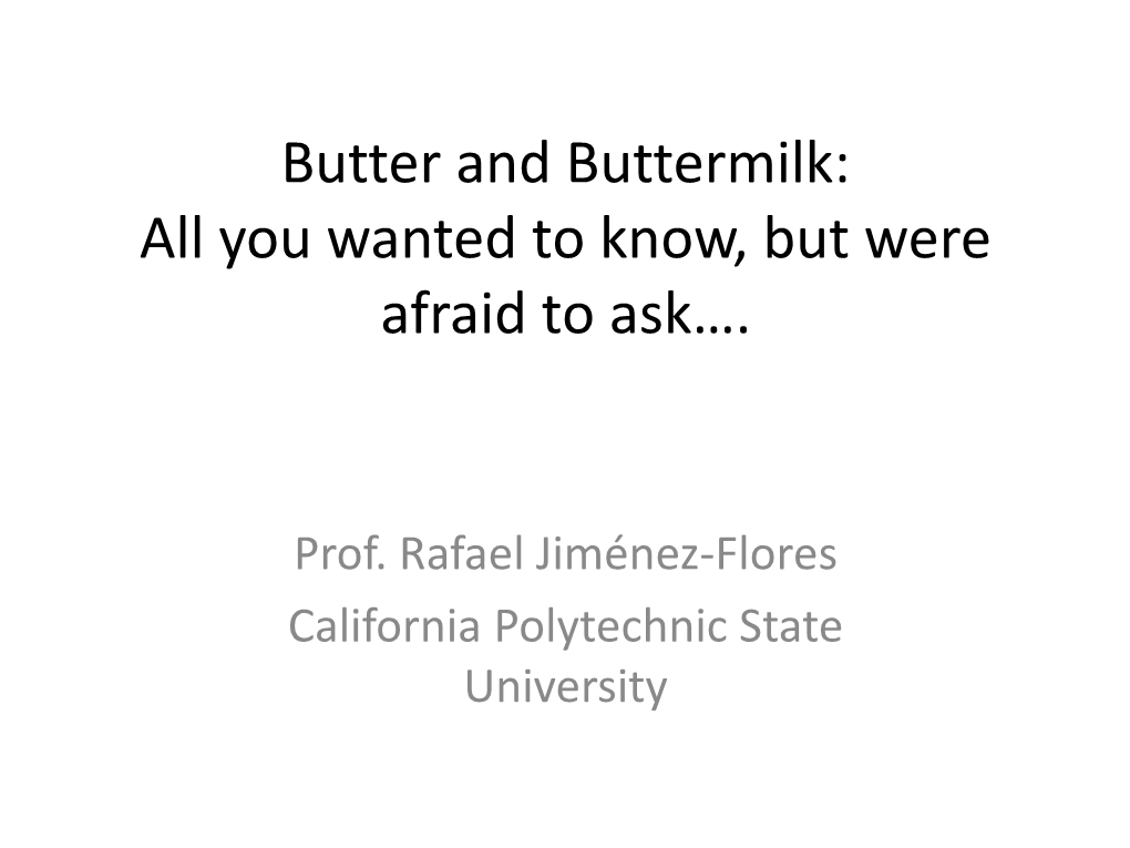 Butter and Buttermilk: All You Wanted to Know, but Were Afraid to Ask…