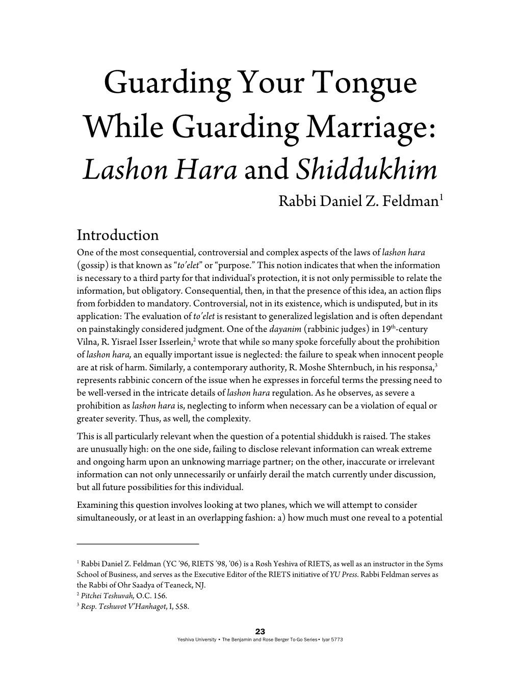 Guarding Your Tongue While Guarding Marriage: Lashon Hara and Shiddukhim Rabbi Daniel Z