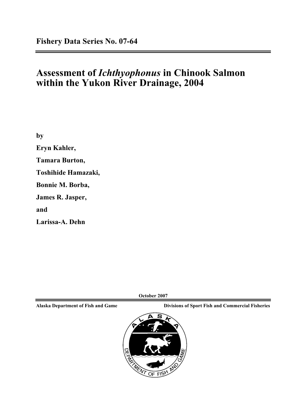 Assessment of Ichthyophonus in Chinook Salmon Within the Yukon River Drainage, 2004