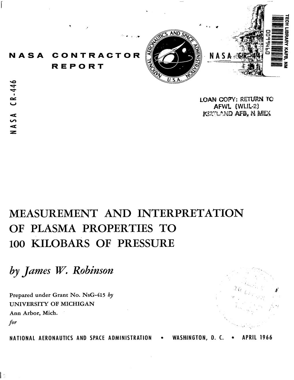 Measurement and Interpretation of Plasmaproperties to 100 Kilobars of Pressure