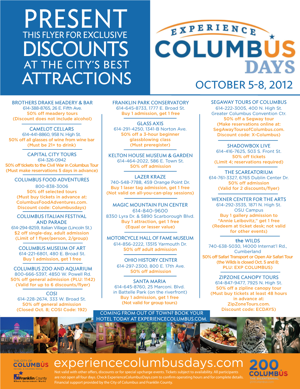 PRESENT THIS FLYER for Exclusive DISCOUNTS at the CITY’S Best ATTRACTIONS October 5-8, 2012