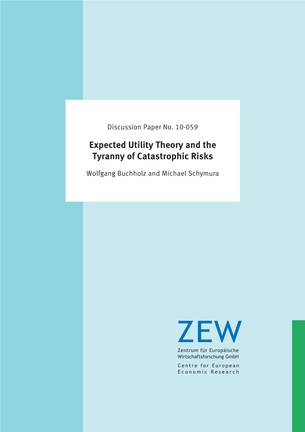 Expected Utility Theory and the Tyranny of Catastrophic Risks