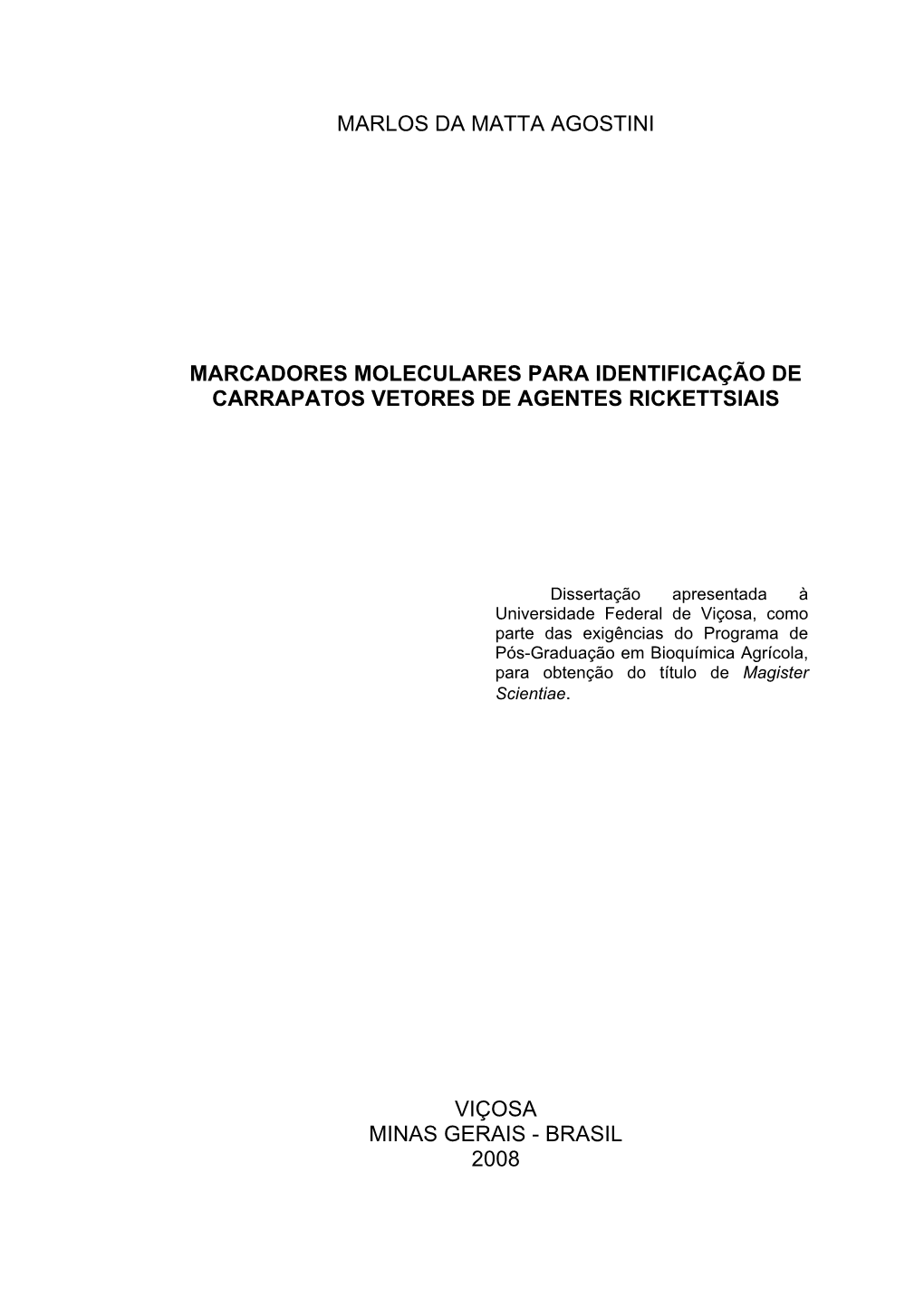 Marcadores Moleculares Para Identificação De Carrapatos Vetores De Agentes Rickettsiais