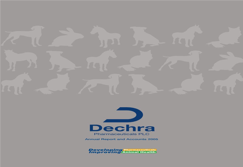 Annual Report and Accounts 2005 Dechra® Pharmaceuticals PLC