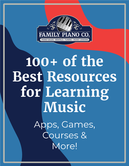 100+ of the Best Resources for Learning Music Apps, Games, Courses & More!