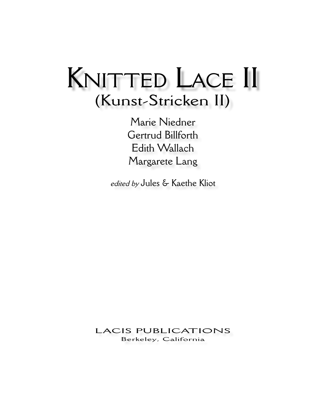 Knitted Lace II (Kunst-Stricken II) Marie Niedner Gertrud Billforth Edith Wallach Margarete Lang