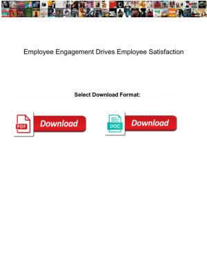 Employee Engagement Drives Employee Satisfaction