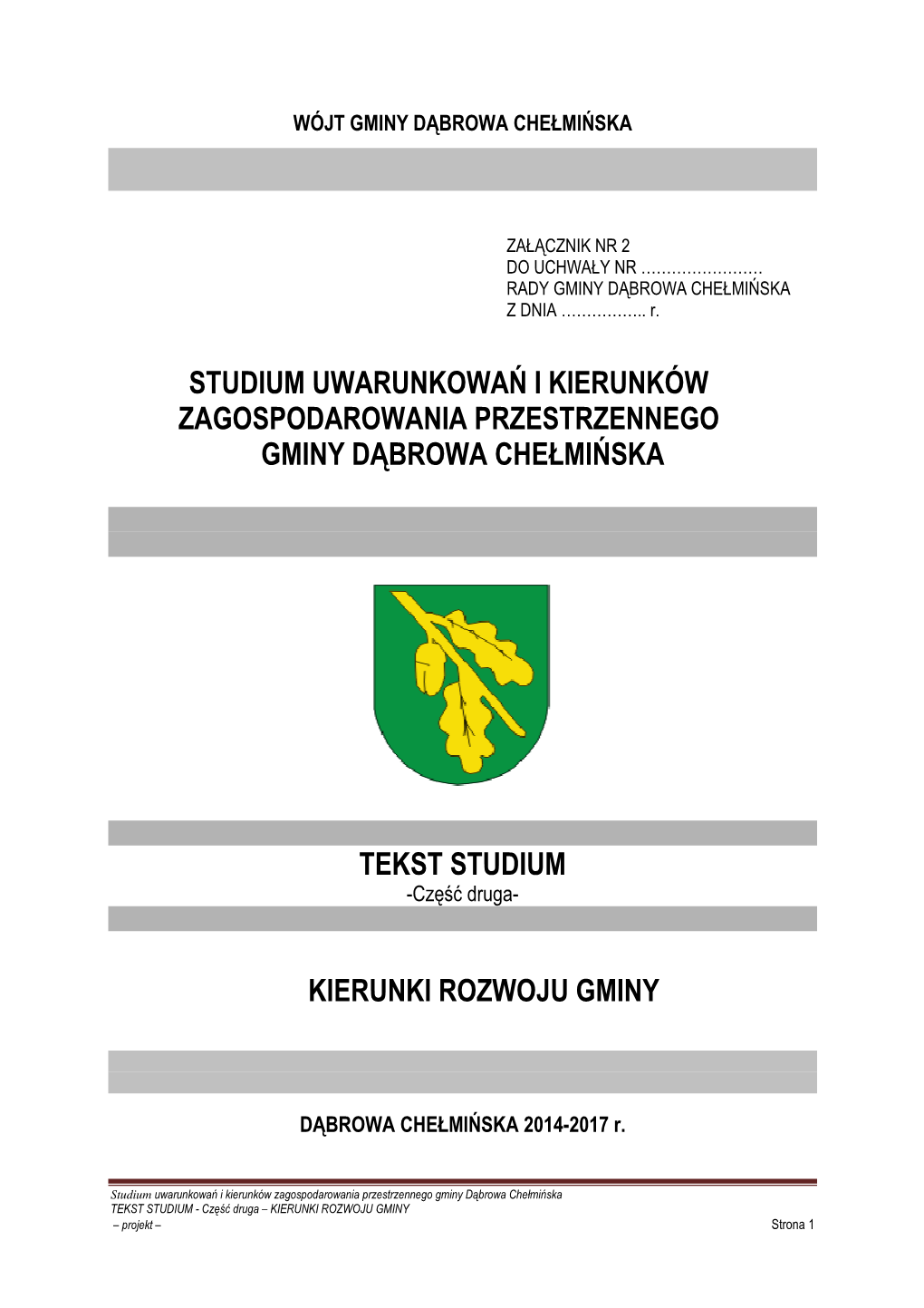 Studium Uwarunkowań I Kierunków Zagospodarowania Przestrzennego Gminy Dąbrowa Chełmińska Tekst Studium Kierunki Rozwoju Gm