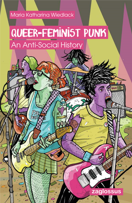 Queer Feminist Punk an Anti-Social History