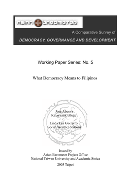 Working Paper Series: No. 5 What Democracy Means to Filipinos