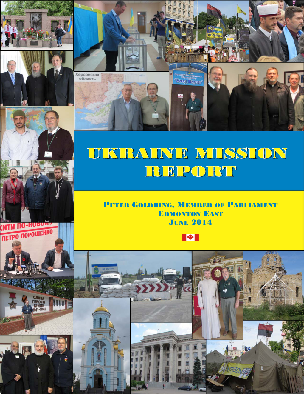 JUNE 2014 UKRAINE MISSION REPORT May 7- June 1, 2014 INDEX