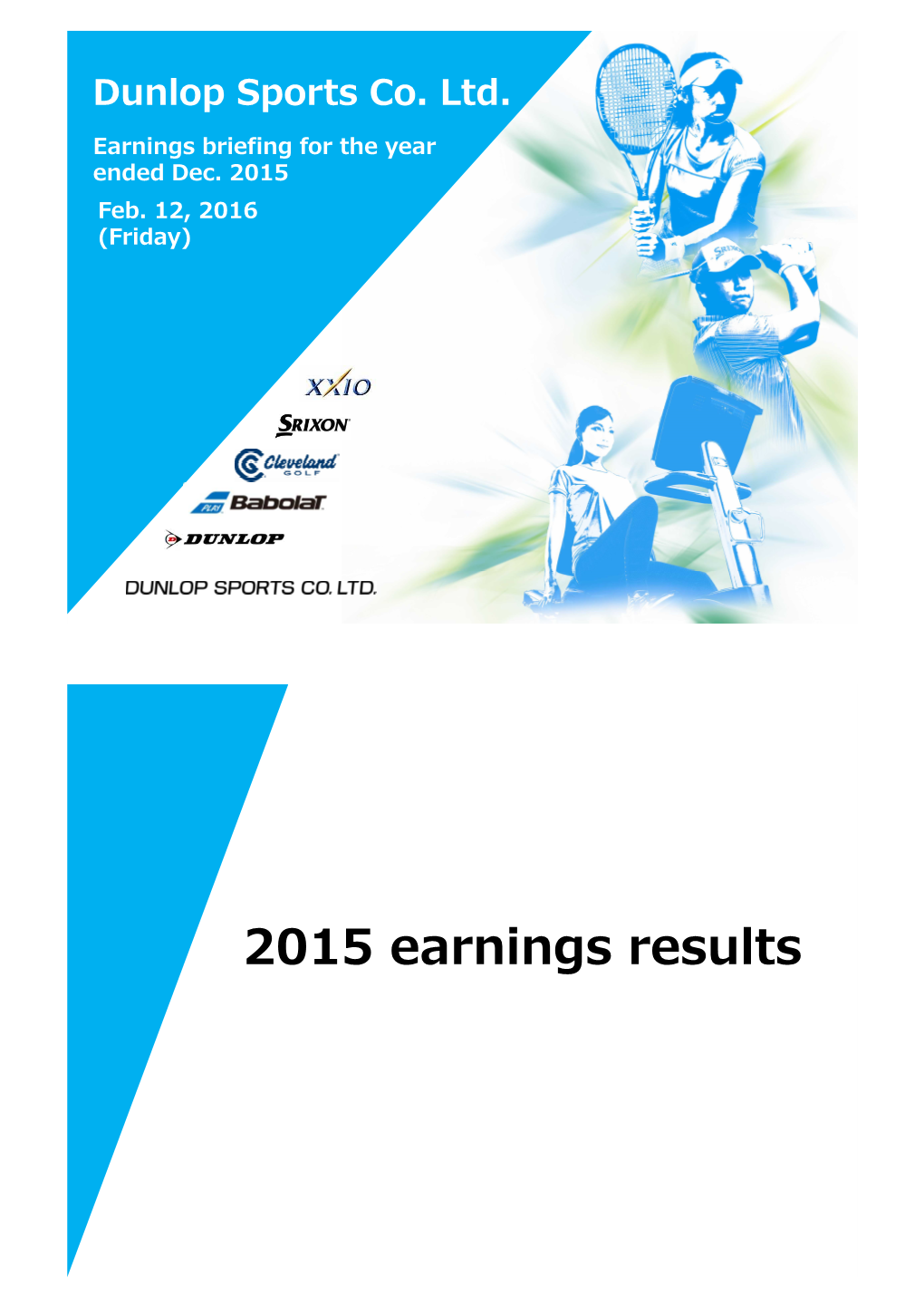 2015 Earnings Results Group Overview