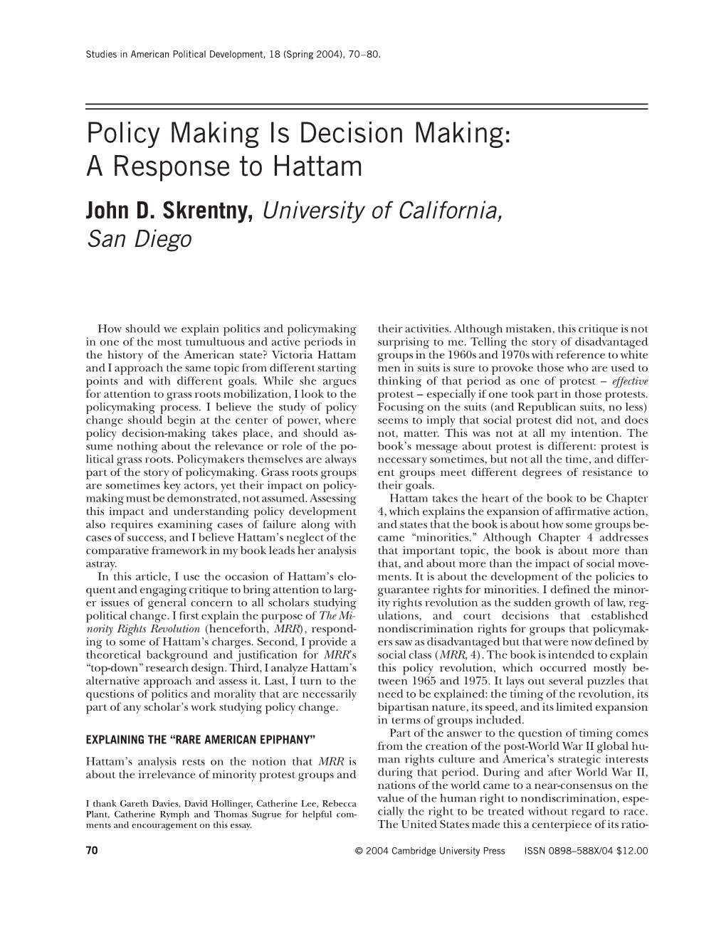 Policy Making Is Decision Making: a Response to Hattam John D