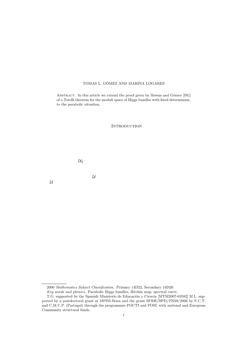 TORELLI THEOREM for the MODULI SPACE of PARABOLIC HIGGS BUNDLES 1. Introduction the Classical Torelli Theorem States That If