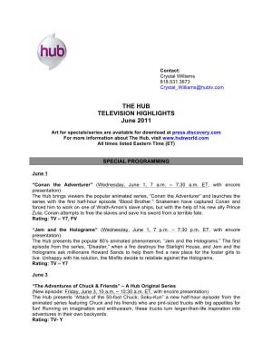 THE HUB TELEVISION HIGHLIGHTS June 2011