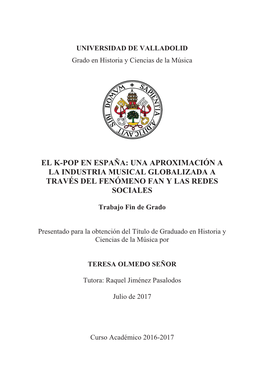 El K-Pop En España: Una Aproximación a La Industria Musical Globalizada a Través Del Fenómeno Fan Y Las Redes Sociales