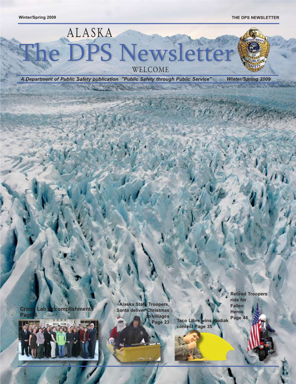 THE DPS NEWSLETTER ALASKA the DPS Newsletter Welcome a Department of Public Safety Publication "Public Safety Through Public Service" Winter/Spring 2009