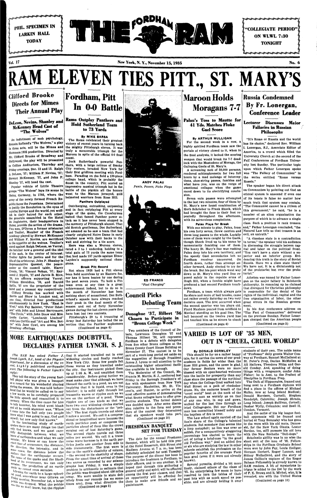 RAM ELEVEN TIES PITT., ST. MARY's Clifford Brooke Fordham, Pitt Maroon Holds Russia Condemned Directs for Mimes in 0-0 Battle Moragans 7-7 by Fr