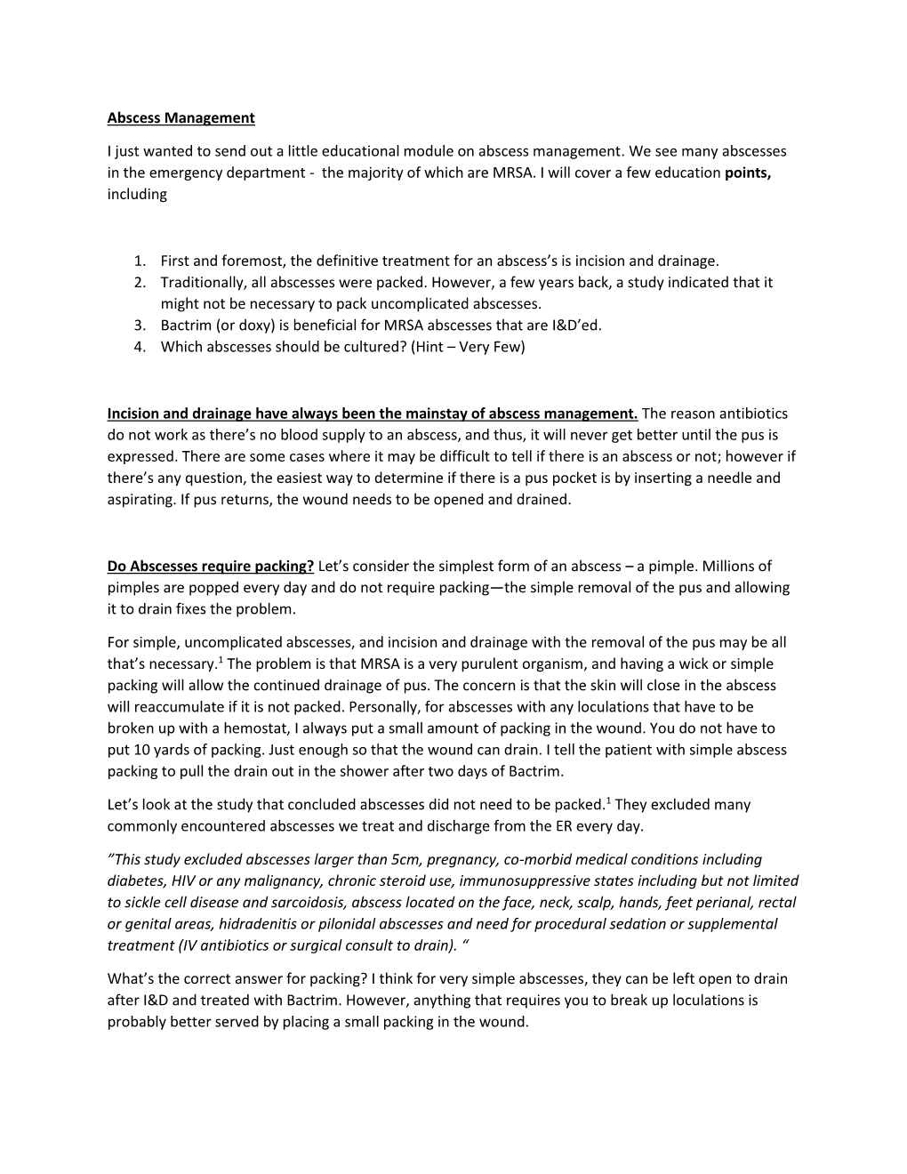 Abscess Management I Just Wanted to Send out a Little Educational Module on Abscess Management. We See Many Abscesses in the Em