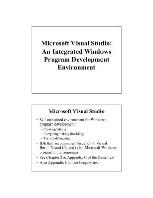 Microsoft Visual Studio: an Integrated Windows Program Development Environment