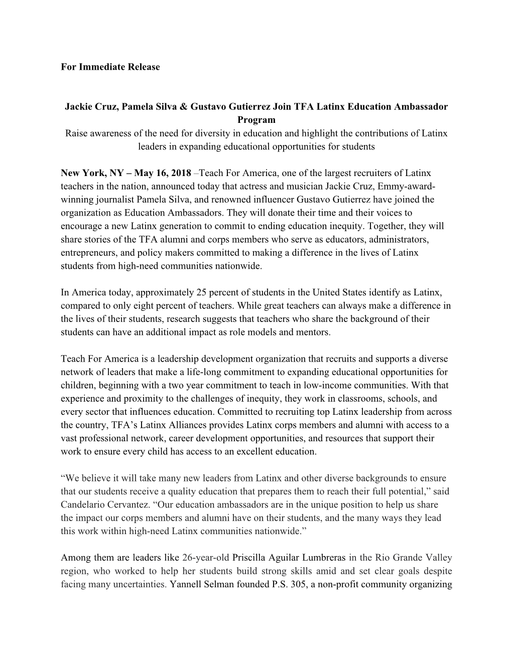 For Immediate Release Jackie Cruz, Pamela Silva & Gustavo Gutierrez