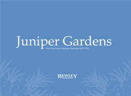 Mortimer, Berkshire RG7 3TH Bewley Homes Are Pleased to Announce Our Latest Development Juniper Gardens a Development of 3 and 4 Bedroom Houses