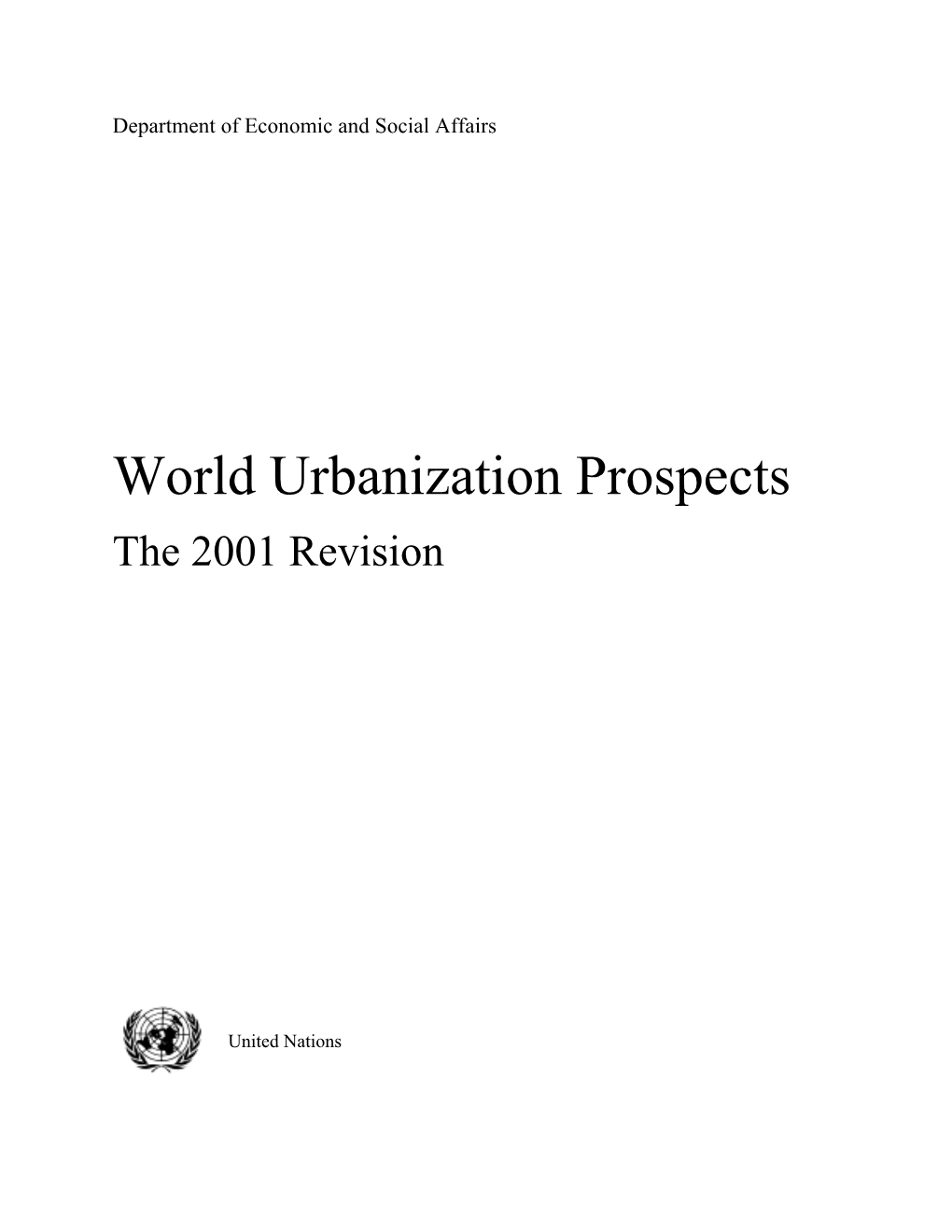 World Urbanization Prospects the 2001 Revision