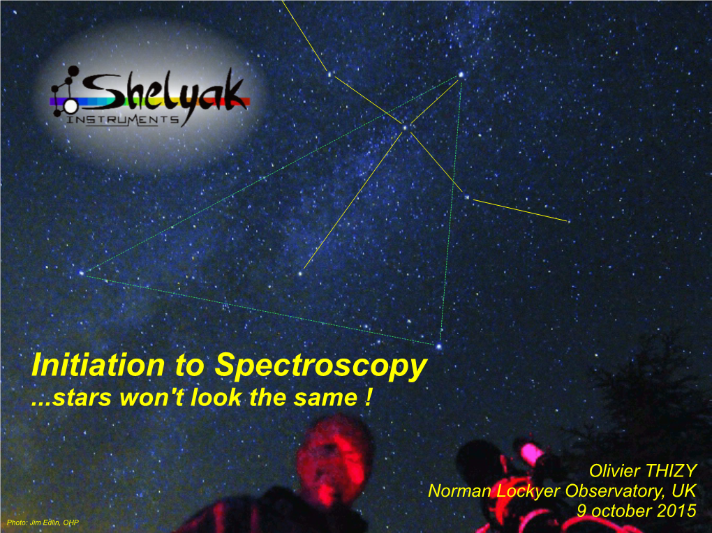 Initiation to Spectroscopy ...Stars Won't Look the Same !