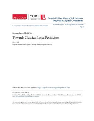 Towards Classical Legal Positivism Dan Priel Osgoode Hall Law School of York University, Dpriel@Osgoode.Yorku.Ca