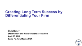 Creating Long Term Success by Differentiating Your Firm