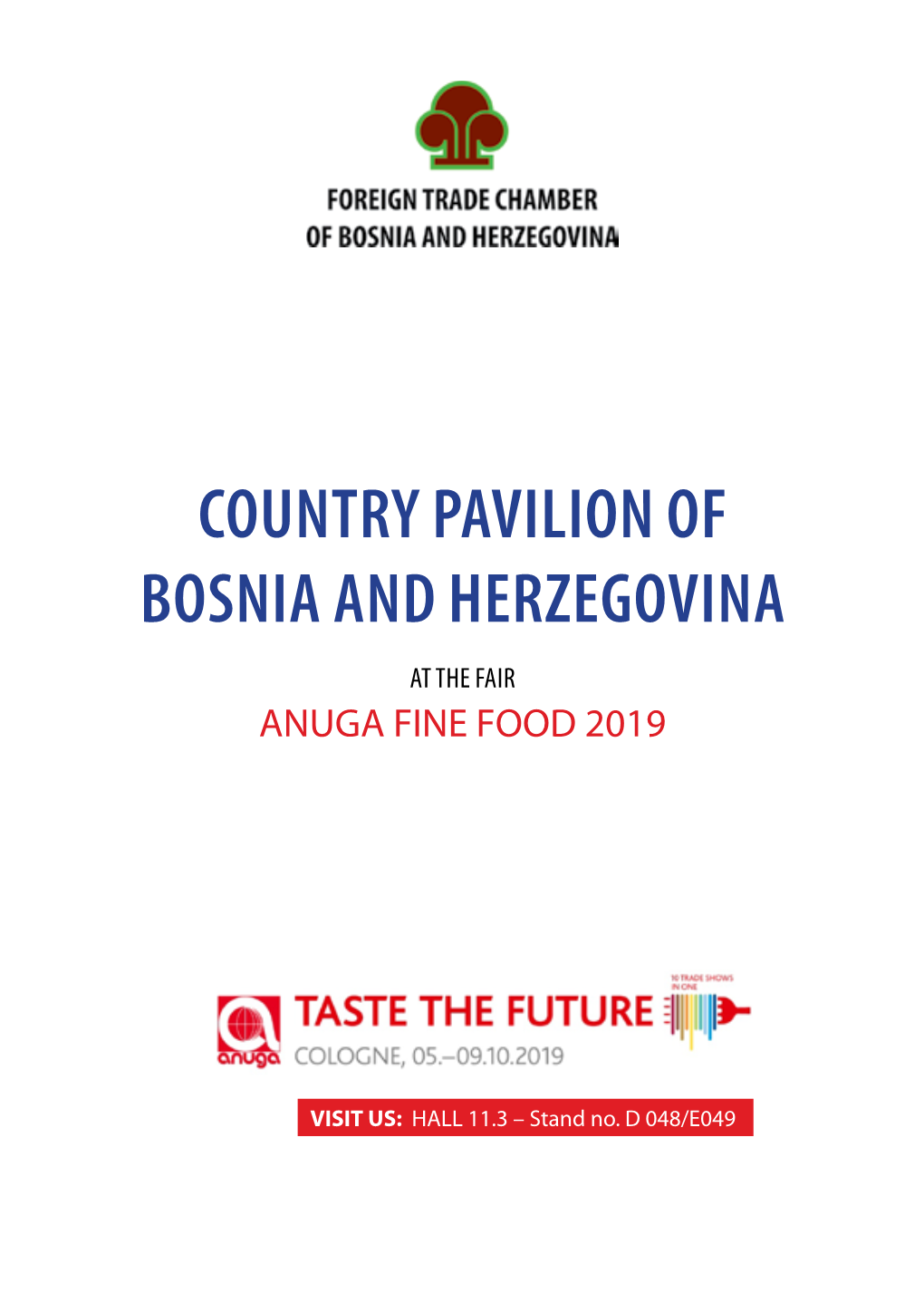 Country PAVILION of Bosnia and Herzegovina at the FAIR ANUGA FINE FOOD 2019