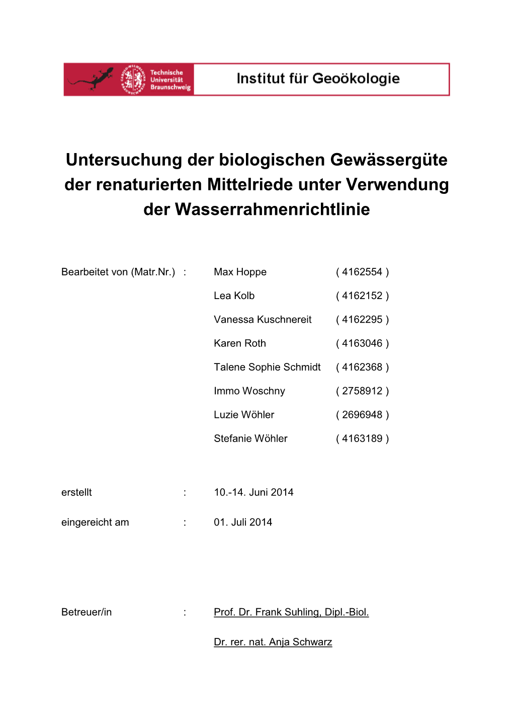 Untersuchung Der Biologischen Gewässergüte Der Renaturierten Mittelriede Unter Verwendung Der Wasserrahmenrichtlinie