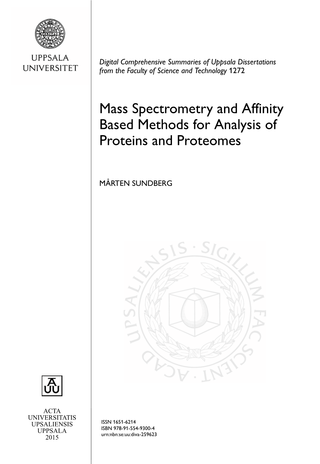 Mass Spectrometry and Affinity Based Methods for Analysis of Proteins and Proteomes