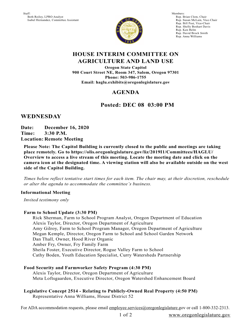 HOUSE INTERIM COMMITTEE on AGRICULTURE and LAND USE AGENDA Posted: DEC 08 03:00 PM WEDNESDAY