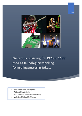 Guitarens Udvikling Fra 1978 Til 1990 Med Et Teknologihistorisk Og Formidlingsmæssigt Fokus