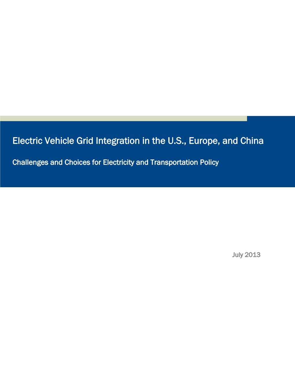 Electric Vehicle Grid Integration in the U.S., Europe, and China